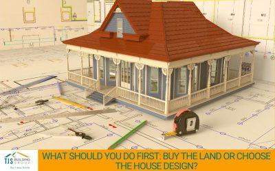 What Should You Do First: Buy the Land or Choose the House Design?
